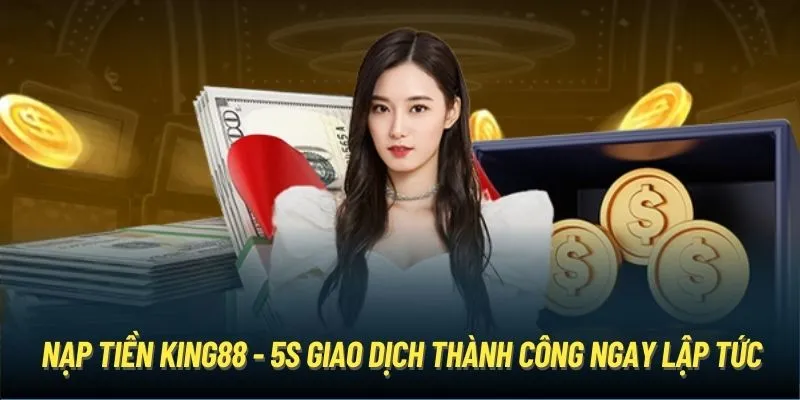 Hướng dẫn nạp tiền King88